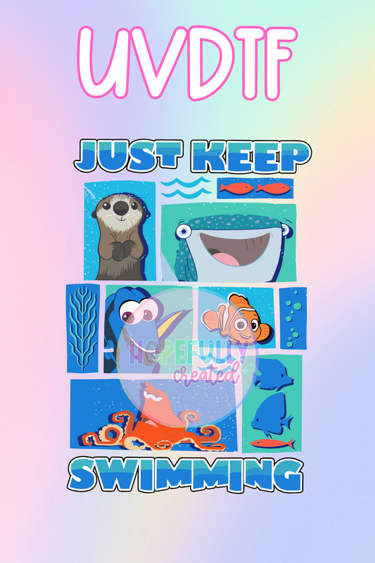 Just Keep Swimming UVDTF Decal